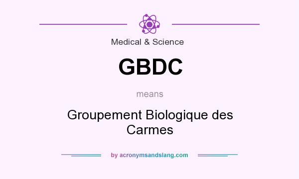 What does GBDC mean? It stands for Groupement Biologique des Carmes