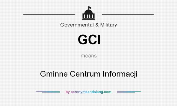 What does GCI mean? It stands for Gminne Centrum Informacji