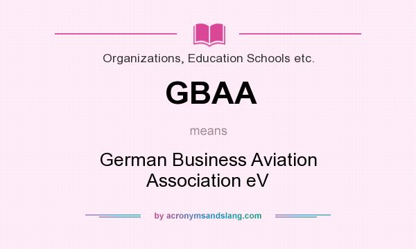 What does GBAA mean? It stands for German Business Aviation Association eV