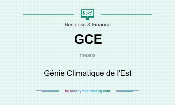What does GCE mean? It stands for Génie Climatique de l`Est