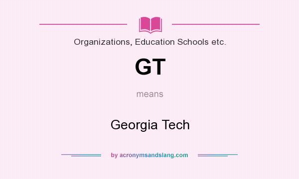 What does GT mean? It stands for Georgia Tech