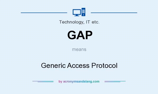 What does GAP mean? It stands for Generic Access Protocol