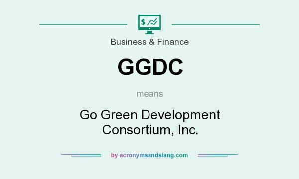 What does GGDC mean? It stands for Go Green Development Consortium, Inc.