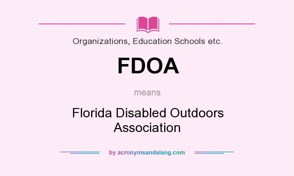 What does FDOA mean? It stands for Florida Disabled Outdoors Association