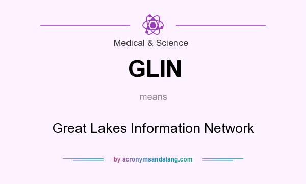 What does GLIN mean? It stands for Great Lakes Information Network