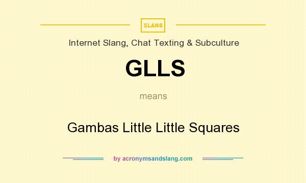 What does GLLS mean? It stands for Gambas Little Little Squares