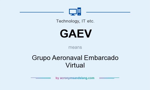 What does GAEV mean? It stands for Grupo Aeronaval Embarcado Virtual