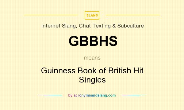 What does GBBHS mean? It stands for Guinness Book of British Hit Singles