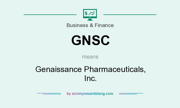 What does GNSC mean? It stands for Genaissance Pharmaceuticals, Inc.