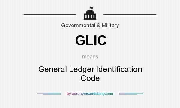 What does GLIC mean? It stands for General Ledger Identification Code