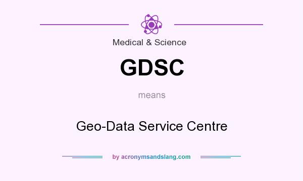 What does GDSC mean? It stands for Geo-Data Service Centre