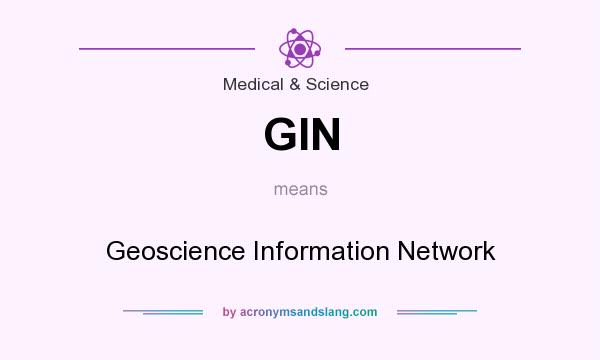 What does GIN mean? It stands for Geoscience Information Network