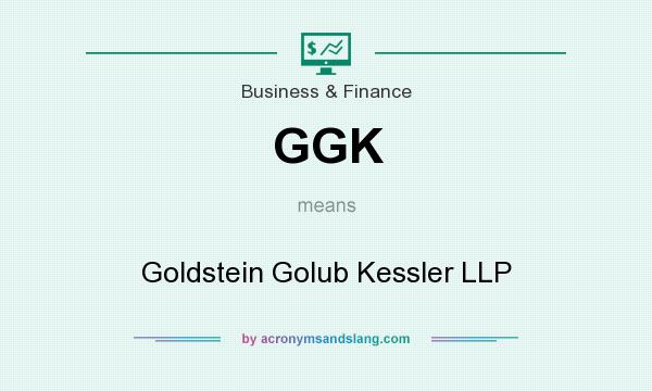What does GGK mean? It stands for Goldstein Golub Kessler LLP