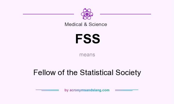 What does FSS mean? It stands for Fellow of the Statistical Society