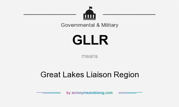 What does GLLR mean? It stands for Great Lakes Liaison Region
