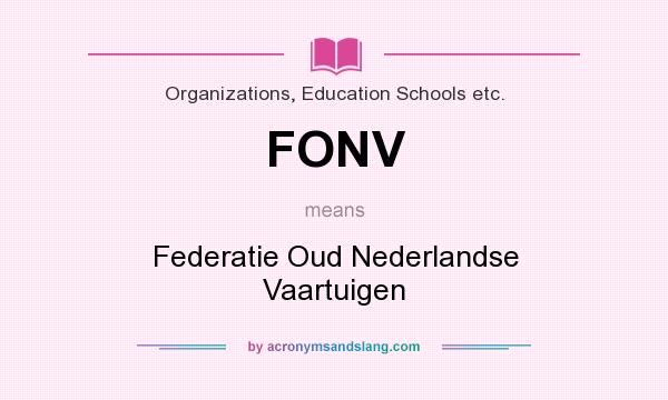 What does FONV mean? It stands for Federatie Oud Nederlandse Vaartuigen
