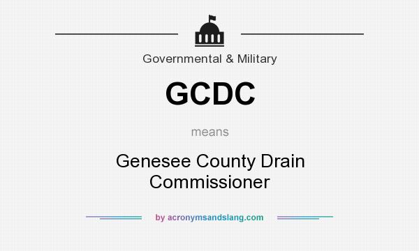 What does GCDC mean? It stands for Genesee County Drain Commissioner