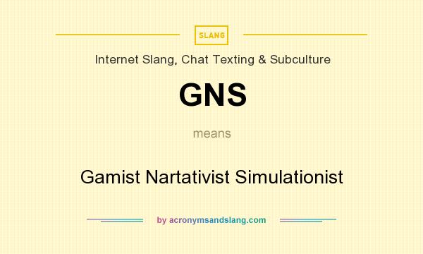 What does GNS mean? It stands for Gamist Nartativist Simulationist