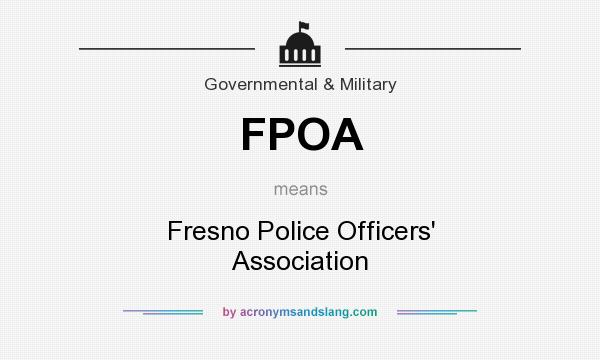 What does FPOA mean? It stands for Fresno Police Officers` Association