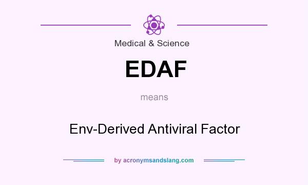 What does EDAF mean? It stands for Env-Derived Antiviral Factor