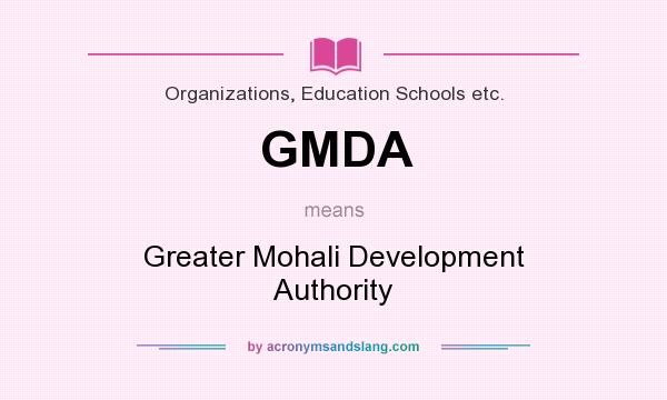 What does GMDA mean? It stands for Greater Mohali Development Authority