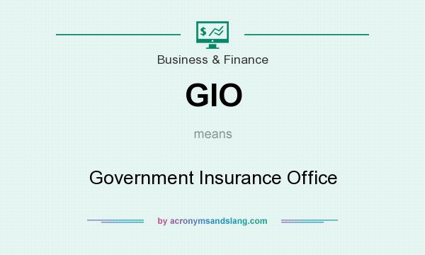 What does GIO mean? It stands for Government Insurance Office