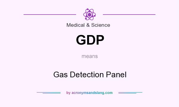 What does GDP mean? It stands for Gas Detection Panel