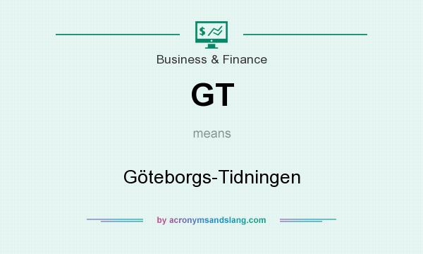 What does GT mean? It stands for Göteborgs-Tidningen