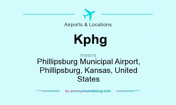 What does Kphg mean? It stands for Phillipsburg Municipal Airport, Phillipsburg, Kansas, United States