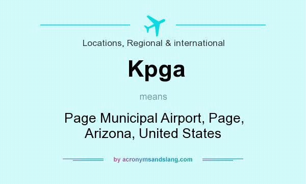 What does Kpga mean? It stands for Page Municipal Airport, Page, Arizona, United States