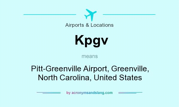 What does Kpgv mean? It stands for Pitt-Greenville Airport, Greenville, North Carolina, United States