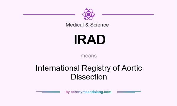 What does IRAD mean? It stands for International Registry of Aortic Dissection