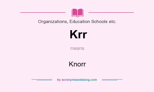 What does Krr mean? It stands for Knorr