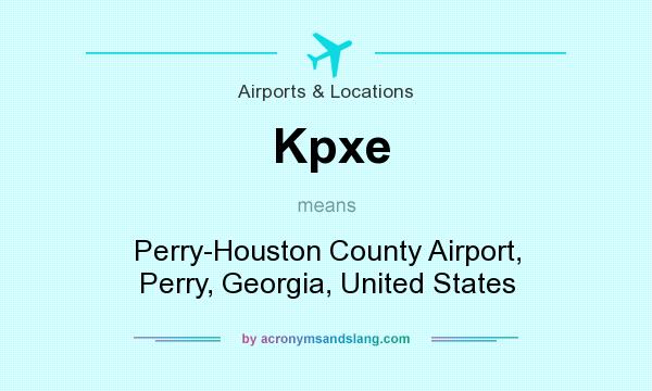 What does Kpxe mean? It stands for Perry-Houston County Airport, Perry, Georgia, United States