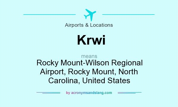 What does Krwi mean? It stands for Rocky Mount-Wilson Regional Airport, Rocky Mount, North Carolina, United States