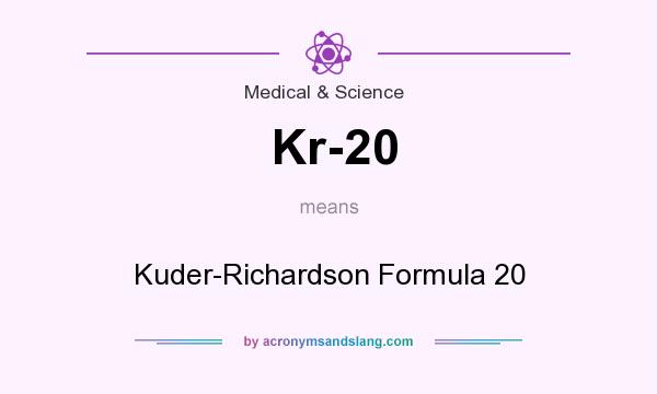 What does Kr-20 mean? It stands for Kuder-Richardson Formula 20