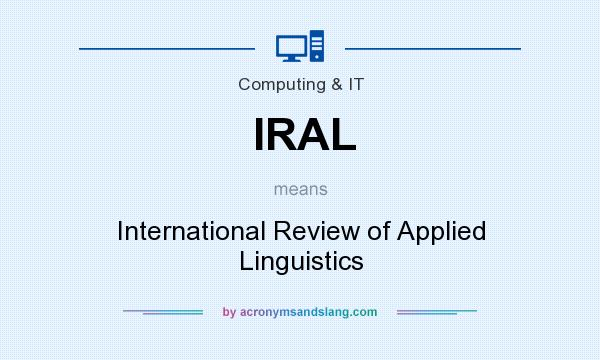 What does IRAL mean? It stands for International Review of Applied Linguistics