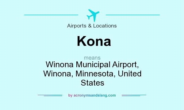 What does Kona mean? It stands for Winona Municipal Airport, Winona, Minnesota, United States