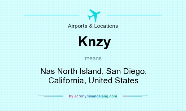 What does Knzy mean? It stands for Nas North Island, San Diego, California, United States