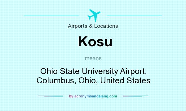 What does Kosu mean? It stands for Ohio State University Airport, Columbus, Ohio, United States