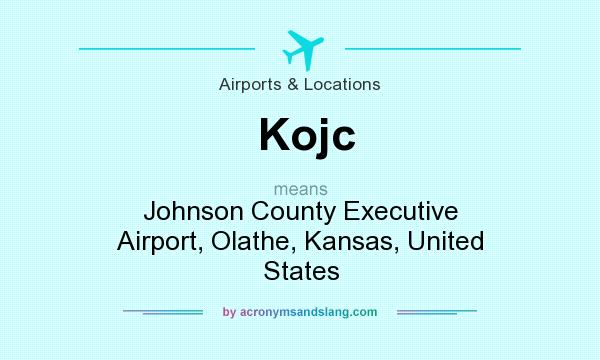 What does Kojc mean? It stands for Johnson County Executive Airport, Olathe, Kansas, United States