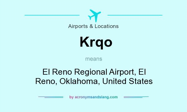 What does Krqo mean? It stands for El Reno Regional Airport, El Reno, Oklahoma, United States