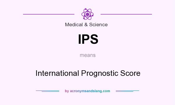 What does IPS mean? It stands for International Prognostic Score