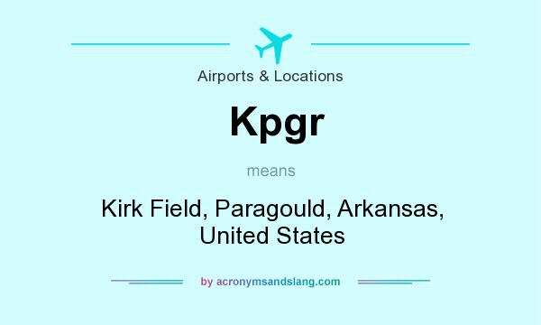 What does Kpgr mean? It stands for Kirk Field, Paragould, Arkansas, United States