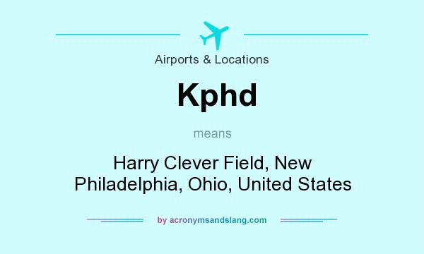 What does Kphd mean? It stands for Harry Clever Field, New Philadelphia, Ohio, United States