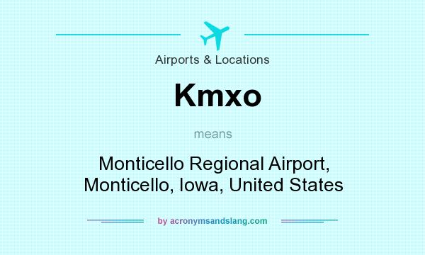 What does Kmxo mean? It stands for Monticello Regional Airport, Monticello, Iowa, United States