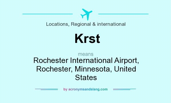 What does Krst mean? It stands for Rochester International Airport, Rochester, Minnesota, United States