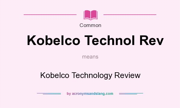 What does Kobelco Technol Rev mean? It stands for Kobelco Technology Review