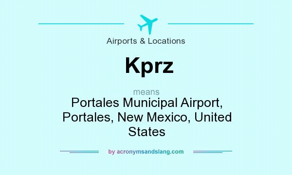 What does Kprz mean? It stands for Portales Municipal Airport, Portales, New Mexico, United States