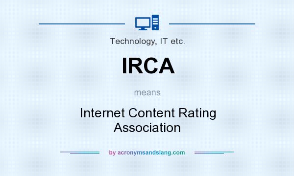 What does IRCA mean? It stands for Internet Content Rating Association